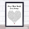 Michael Ruff More Than You'll Ever Know Heart Song Lyric Quote Print