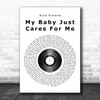 Nina Simone My Baby Just Cares For Me Vinyl Record Song Lyric Quote Print