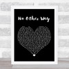Paolo Nutini No Other Way Black Heart Song Lyric Quote Print