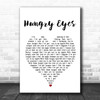 Patrick Swayze Hungry Eyes Heart Song Lyric Quote Print