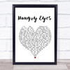 Patrick Swayze Hungry Eyes Heart Song Lyric Quote Print