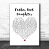 Paul Simon Father And Daughter Heart Song Lyric Quote Print