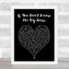 Simply Red If You Don't Know Me By Now Black Heart Song Lyric Music Wall Art Print