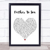 Phil Collins Father To Son Heart Song Lyric Quote Print