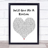 Pink Just Give Me A Reason Heart Song Lyric Quote Print