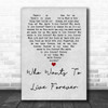 Queen Who Wants To Live Forever Grey Heart Quote Song Lyric Print