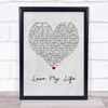 Robbie Williams Love My Life Grey Heart Quote Song Lyric Print