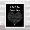 Ruelle I Get To Love You Black Heart Song Lyric Quote Print