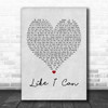 Sam Smith Like I Can Grey Heart Quote Song Lyric Print