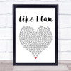 Sam Smith Like I Can Heart Song Lyric Quote Print