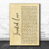 Soft Cell Tainted Love Rustic Script Song Lyric Quote Print