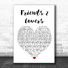 Soul SirkUS Friends 2 Lovers Heart Song Lyric Quote Print