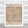 Spandau Ballet Through The Barricades Burlap & Lace Song Lyric Quote Print