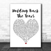 Take That Holding Back The Tears Heart Song Lyric Quote Print