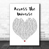 The Beatles Across The Universe Heart Song Lyric Quote Print