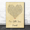 The Divine Comedy I'm All You Need Vintage Heart Quote Song Lyric Print