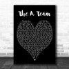The A Team Ed Sheeran Black Heart Song Lyric Music Wall Art Print