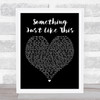The Chainsmokers Coldplay Something Just Like This Heart Song Lyric Music Wall Art Print