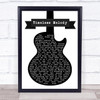 The La's Timeless Melody Black & White Guitar Song Lyric Quote Print