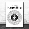 The Strokes Reptilia Vinyl Record Song Lyric Quote Print