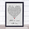 Thin Lizzy Still In Love With You Grey Heart Quote Song Lyric Print