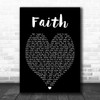 George Michael Faith Black Heart Song Lyric Music Wall Art Print