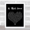 Whitesnake Is This Love Black Heart Song Lyric Quote Print