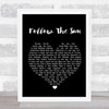 Xavier Rudd Follow The Sun Black Heart Song Lyric Quote Print