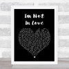 10cc I'm Not In Love Black Heart Song Lyric Poster Print