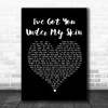 Frank Sinatra I've Got You Under My Skin Black Heart Song Lyric Poster Print