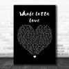 Led Zeppelin Whole Lotta Love Black Heart Song Lyric Poster Print