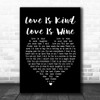 The Seekers Love Is Kind Love Is Wine Black Heart Song Lyric Poster Print