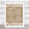 Ben Howard Only Love Burlap & Lace Song Lyric Poster Print