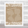 Journey When You Love A Woman Burlap & Lace Song Lyric Poster Print