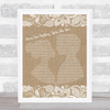 The Script Never Seen Anything Quite Like You Burlap & Lace Song Lyric Poster Print