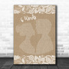 Wretch 32 6 Words Burlap & Lace Song Lyric Poster Print
