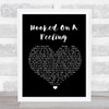 Blue Swede Hooked On A Feeling Black Heart Song Lyric Music Wall Art Print