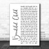 Fleetwood Mac Beautiful Child White Script Song Lyric Poster Print