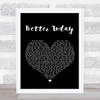 Coffey Anderson Better Today Black Heart Song Lyric Music Wall Art Print