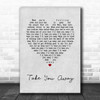 Angus & Julia Stone Take You Away Grey Heart Song Lyric Poster Print