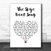 Bear McCReary The Skye Boat Song White Heart Song Lyric Poster Print