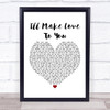 Boyz II Men I'll Make Love To You White Heart Song Lyric Poster Print