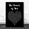 Elbow The Bones of You Black Heart Song Lyric Music Wall Art Print