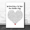 Ella Eyre We Don't Have To Take Our Clothes Off White Heart Song Lyric Poster Print