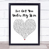 Frank Sinatra I've Got You Under My Skin White Heart Song Lyric Poster Print