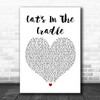 Harry Chapin Cat's In The Cradle White Heart Song Lyric Poster Print