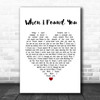 Jasmine Rae When I Found You White Heart Song Lyric Poster Print