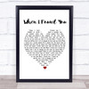 Jasmine Rae When I Found You White Heart Song Lyric Poster Print