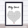 Jess Glynne My Love (Acoustic) White Heart Song Lyric Poster Print