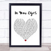 Peter Gabriel In Your Eyes White Heart Song Lyric Poster Print